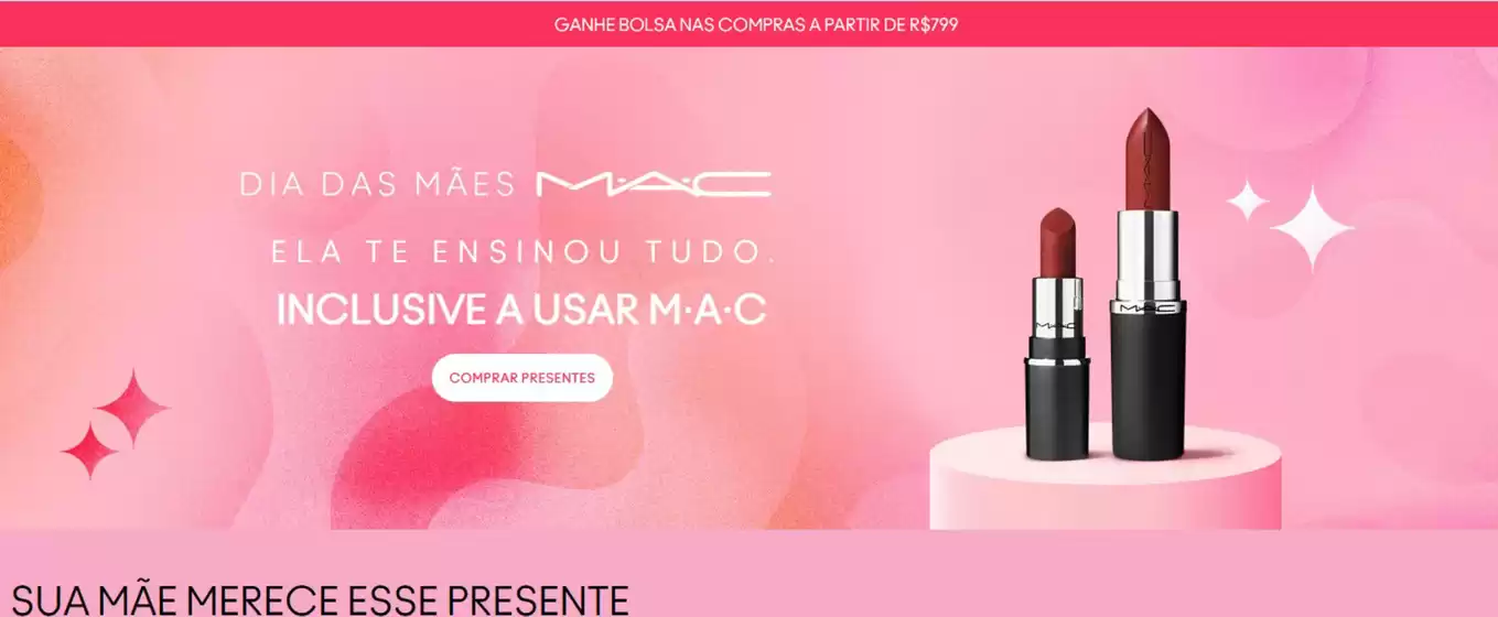 Catálogo MAC Cosmetics | DIas das maes ! | 2026-04-22T00:00:00.000Z - 2026-05-10T00:00:00.000Z