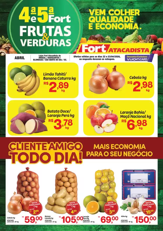 Catálogo Fort Atacadista | SC Fort FLV 4 e 5 22 e 23 ABR 26 Indaial Navegantes Blumenau Sao Bento | 2026-04-22T00:00:00.000Z - 2026-04-23T00:00:00.000Z