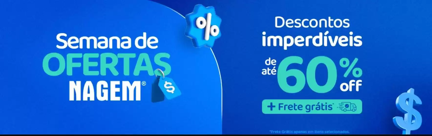 Catálogo Nagem | Semana de ofertas ! | 2026-04-23T00:00:00.000Z - 2026-05-13T00:00:00.000Z