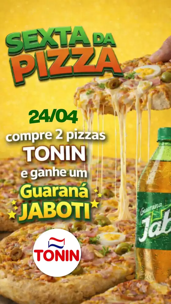 Catálogo Tonin Superatacado | Sexta da pizza 24.04 | 2026-04-24T00:00:00.000Z - 2026-04-24T00:00:00.000Z