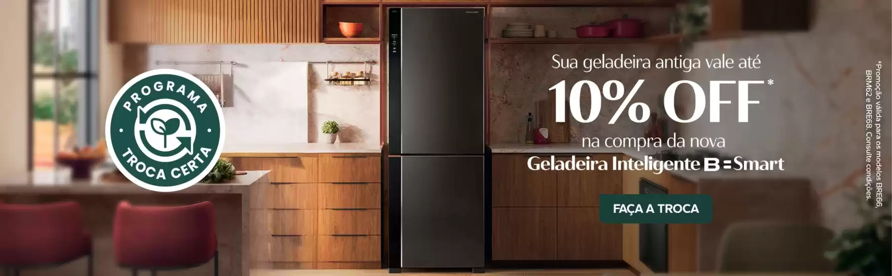 Catálogo Brastemp | Sua geladerira antiga vale ate 10% off na compra da nova ! | 2026-04-28T00:00:00.000Z - 2026-05-22T00:00:00.000Z