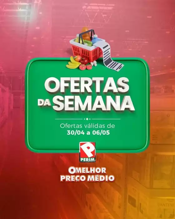 Catálogo Supermercado Perim | Ofertas Da Semana | 2026-05-04T00:00:00.000Z - 2026-05-06T00:00:00.000Z
