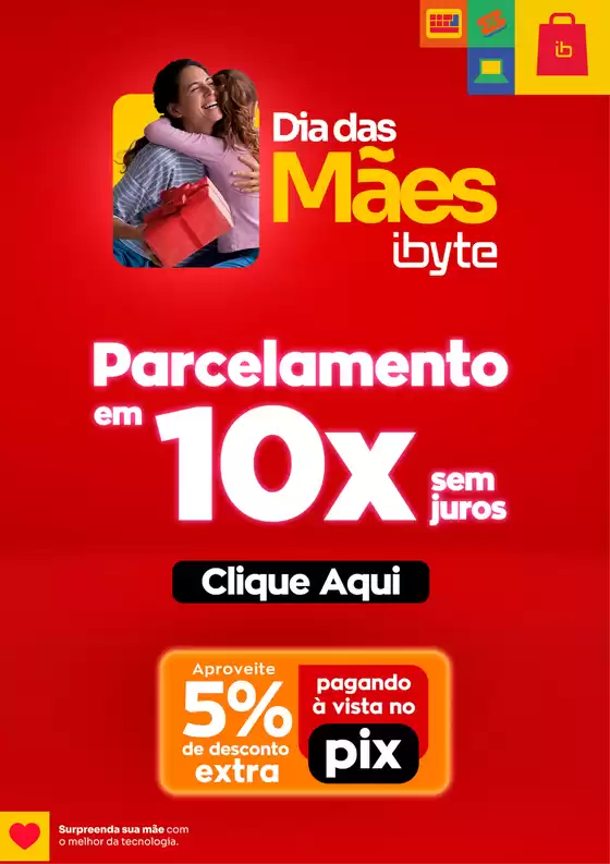 Catálogo Ibyte em Porto Alegre | Encarte ibyte | 2026-05-04T00:00:00.000Z - 2026-05-11T00:00:00.000Z