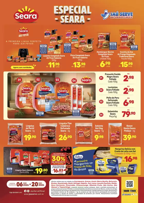 Catálogo Supermercados Jaù Serve em Jacinto | ESPECIAL SEARA | 2026-05-12T00:00:00.000Z - 2026-05-20T00:00:00.000Z