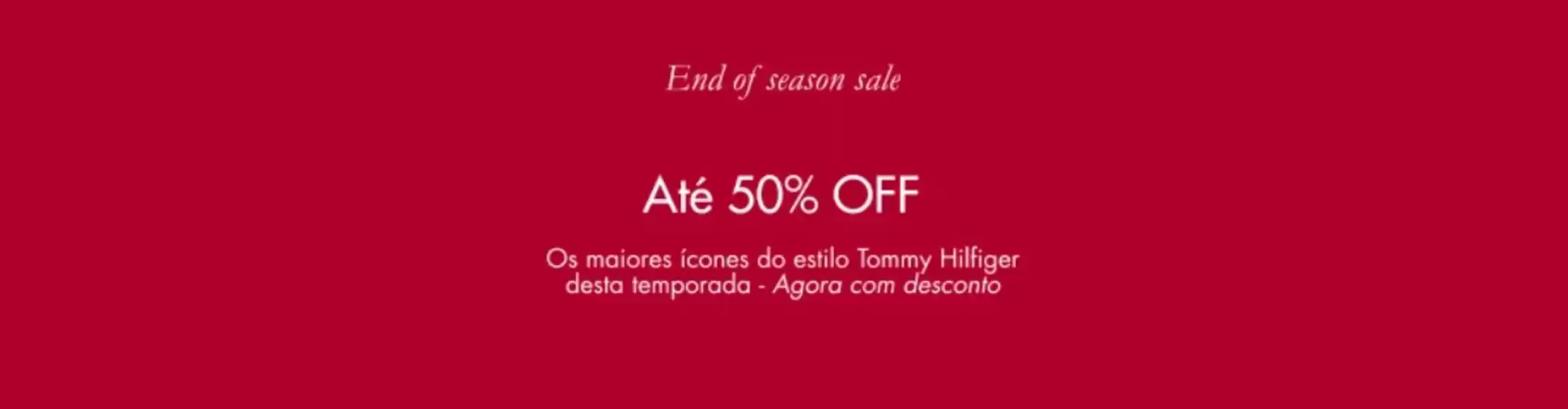Catálogo Tommy Hilfiger | Até 50% off | 2026-05-22T00:00:00.000Z - 2026-06-22T00:00:00.000Z
