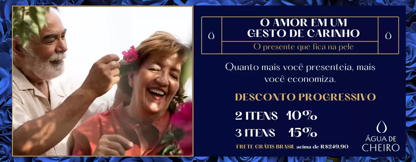 Catálogo Água de Cheiro | O amor em um gesto de carinho ! | 2026-05-29T00:00:00.000Z - 2026-06-10T00:00:00.000Z