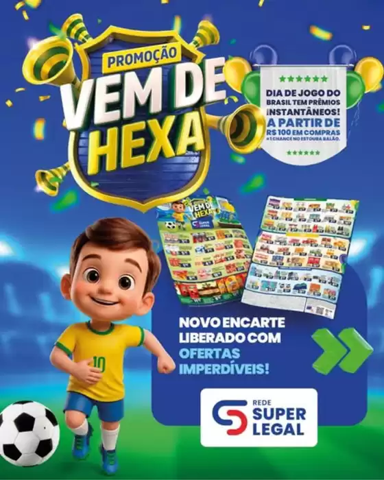 Catálogo Rede Super Legal de Supermercados | Promoçao Vem De Hexa | 2026-06-01T00:00:00.000Z - 2026-06-06T00:00:00.000Z