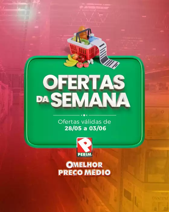 Catálogo Supermercado Perim | Ofertas Da Semana | 2026-06-01T00:00:00.000Z - 2026-06-03T00:00:00.000Z