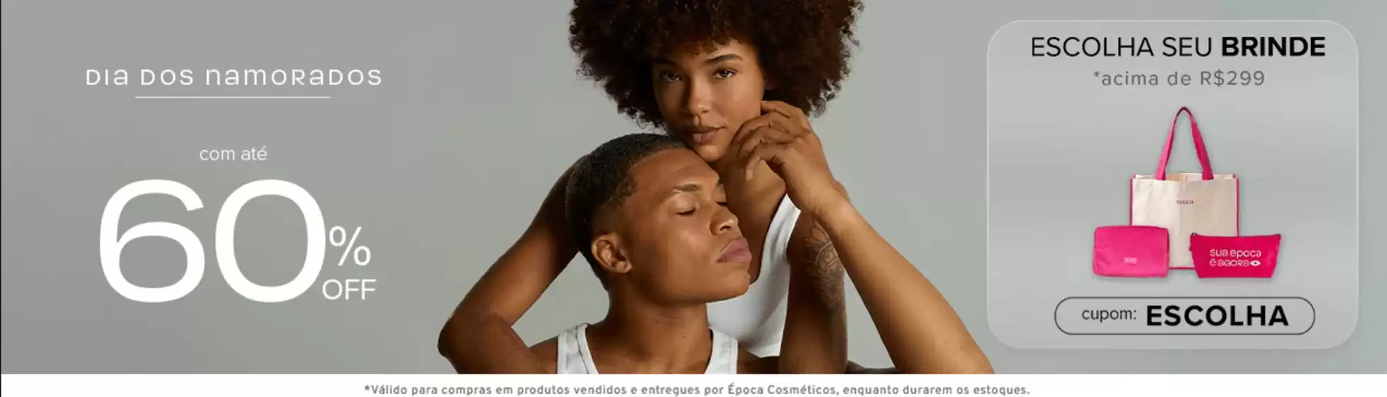 Catálogo Época Cosméticos | Dia dos Namorados ! | 2026-06-01T00:00:00.000Z - 2026-06-12T00:00:00.000Z
