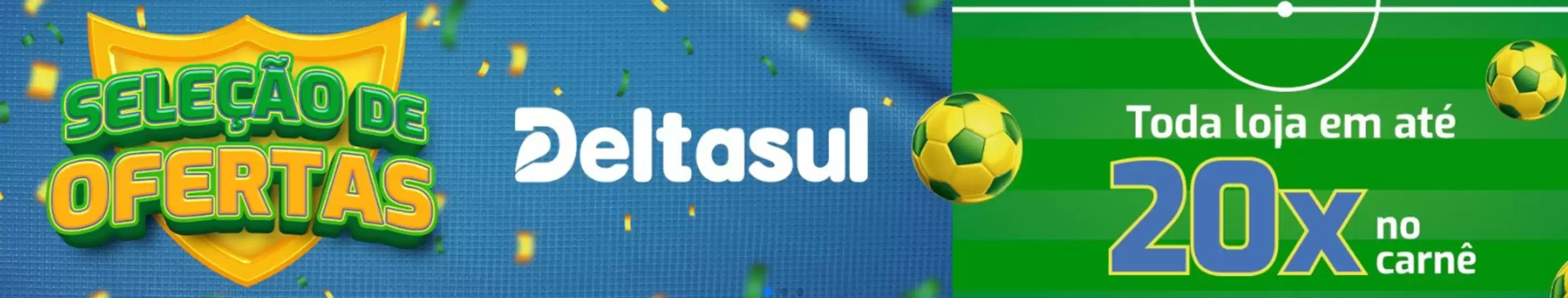 Catálogo Deltasul | Seleção De Ofertas | 2026-06-02T00:00:00.000Z - 2026-07-02T00:00:00.000Z