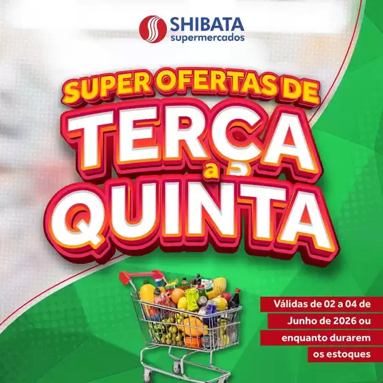 Catálogo Shibata Supermercados | Ofertas exclusivas e pechinchas | 2026-06-02T00:00:00.000Z - 2026-06-04T00:00:00.000Z