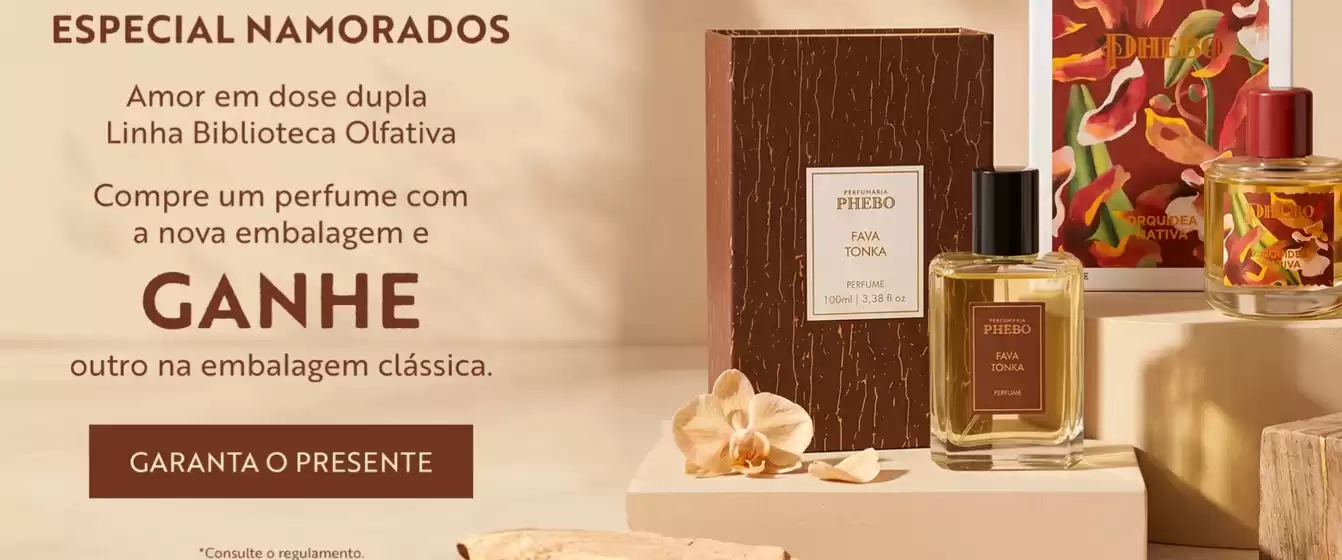 Catálogo Phebo | Especial namorados ! | 2026-06-08T00:00:00.000Z - 2026-06-25T00:00:00.000Z