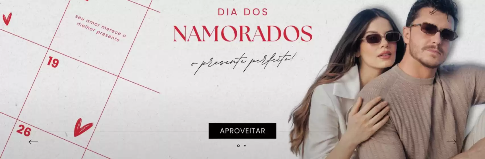 Catálogo Óculos SHOP | Dia dos namorados ! | 2026-06-09T00:00:00.000Z - 2026-06-19T00:00:00.000Z