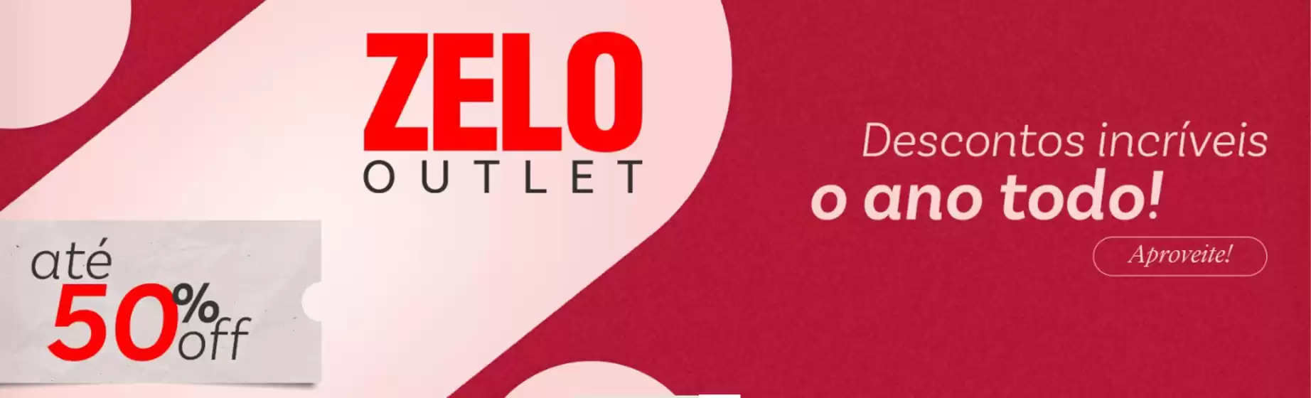 Catálogo Zelo | Até 50% off | 2026-06-10T00:00:00.000Z - 2026-08-31T00:00:00.000Z