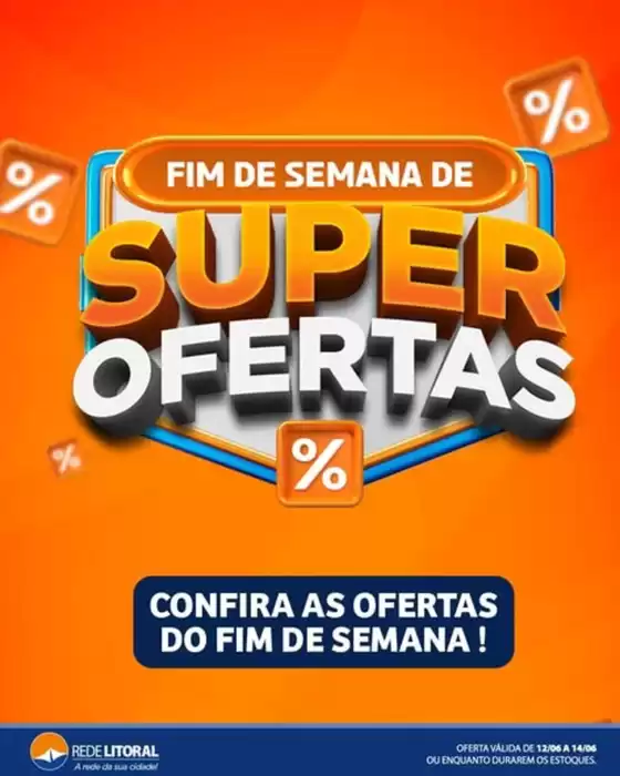 Catálogo Rede Litoral de Supermercados | Super Ofertas | 2026-06-12T00:00:00.000Z - 2026-06-14T00:00:00.000Z