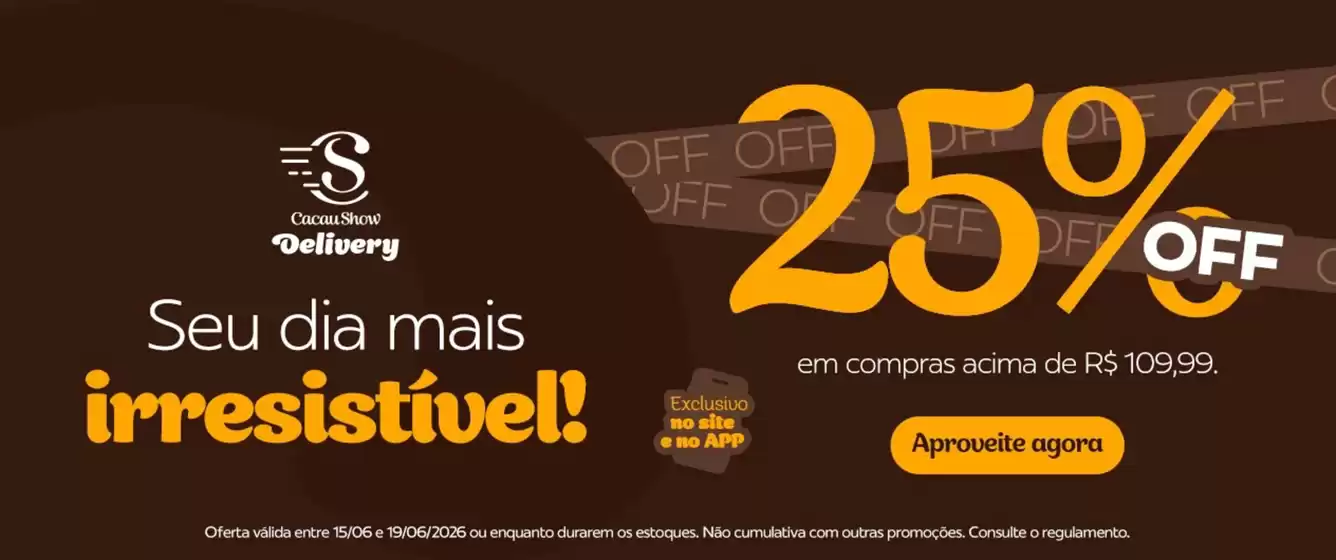 Catálogo Cacau Show | Cacau Show Ofertas | 2026-06-15T00:00:00.000Z - 2026-06-19T00:00:00.000Z
