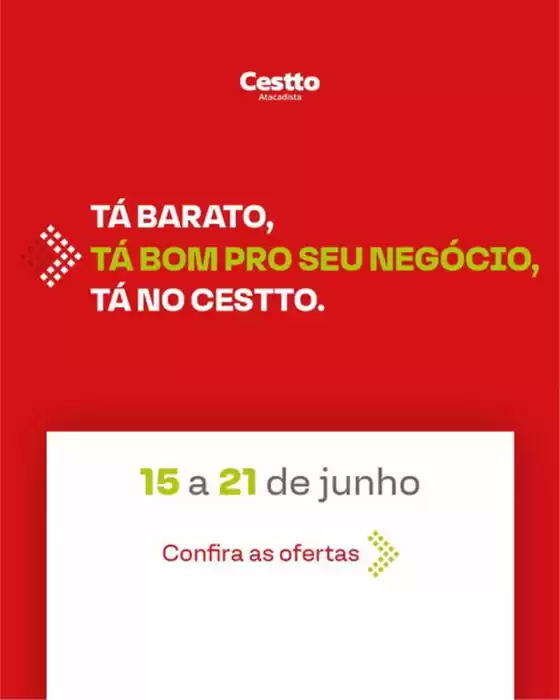 Catálogo Cestto Atacadista | Ofertas | 2026-06-16T00:00:00.000Z - 2026-06-21T00:00:00.000Z