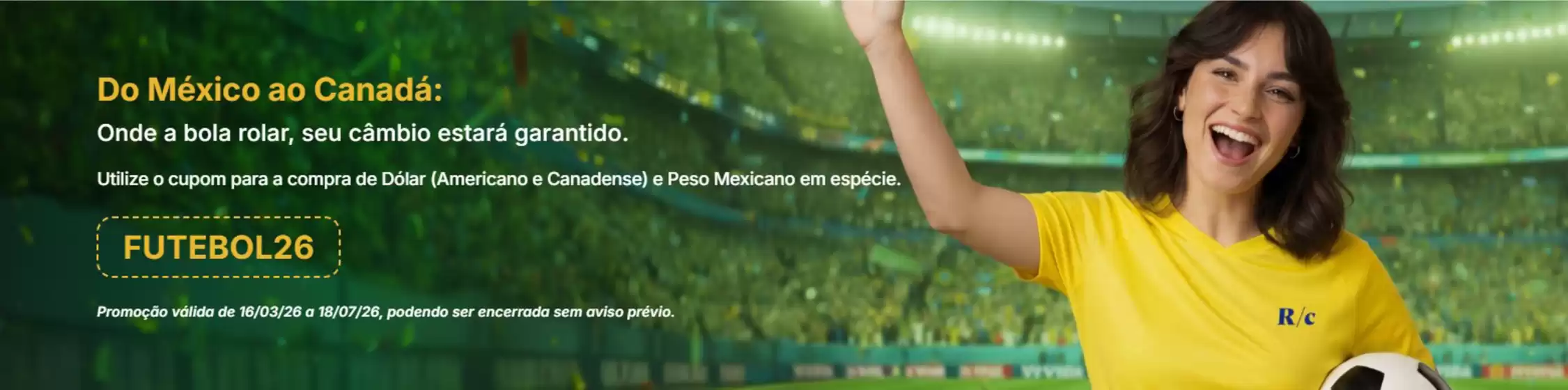 Catálogo Cotação | Do México ao Canadá -FUTEBOL26 | 2026-06-17T00:00:00.000Z - 2026-07-18T00:00:00.000Z