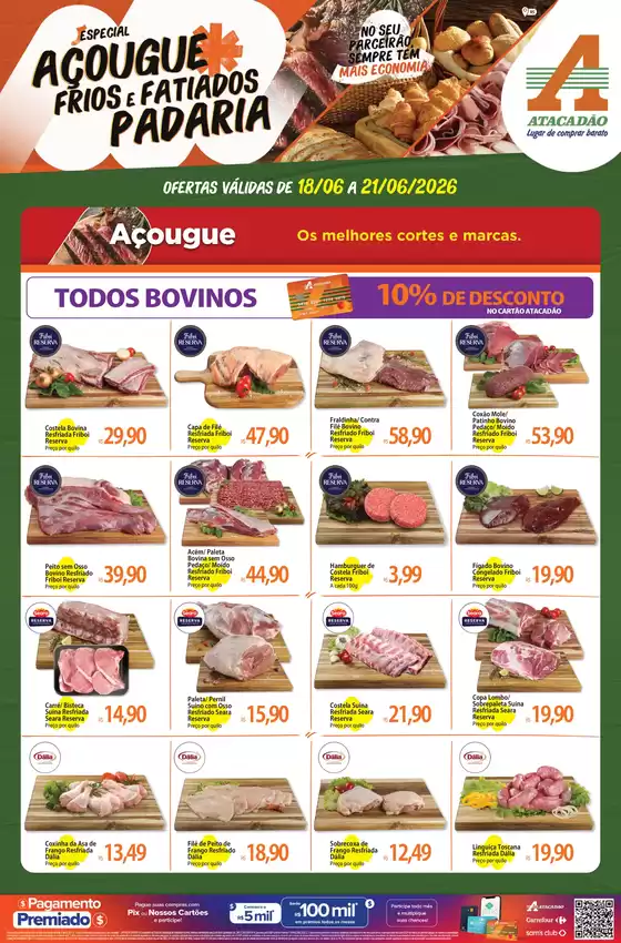 Catálogo Atacadão em Porto Alegre | Atacadão - Açougue / Padaria / Frios e Fatiados | 2026-06-19T00:00:00.000Z - 2026-06-21T00:00:00.000Z