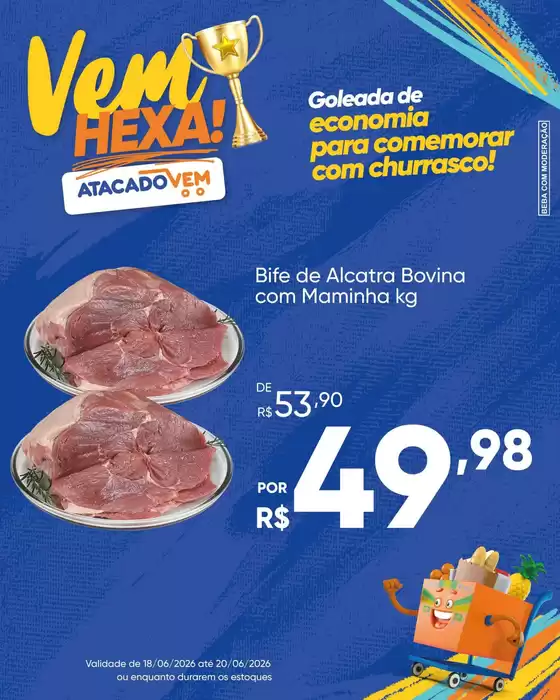 Catálogo ATACADO VEM | Melhores ofertas para todos os caçadores de pechinchas | 2026-06-18T00:00:00.000Z - 2026-06-20T00:00:00.000Z