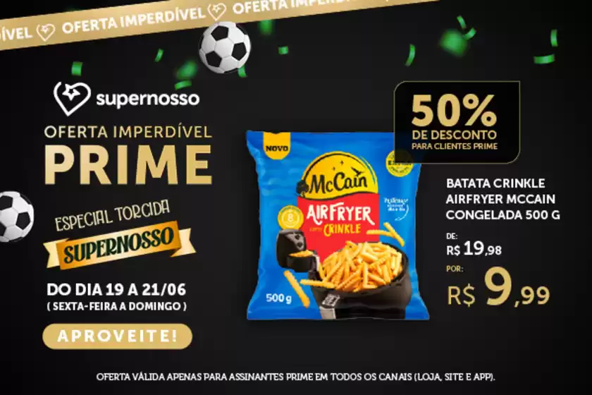 Catálogo Super Nosso | Ampla seleção de ofertas | 2026-06-19T00:00:00.000Z - 2026-06-21T00:00:00.000Z