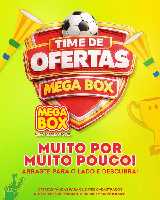 Catálogo Mega Box | TIME DE OFERTAS | 2026-06-23T00:00:00.000Z - 2026-06-23T00:00:00.000Z