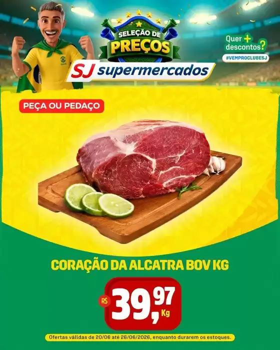 Catálogo Sj Supermercados | Promoções especiais em andamento | 2026-06-20T00:00:00.000Z - 2026-06-26T00:00:00.000Z