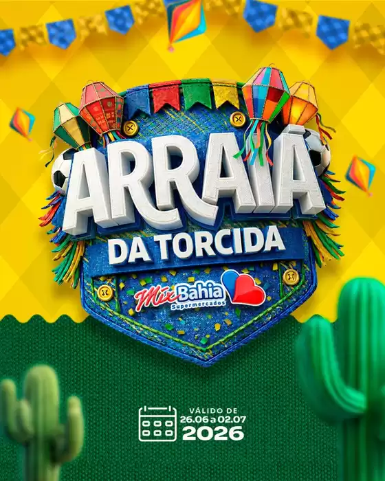 Catálogo Mix Bahia | ARRAIA Da Torcida | 2026-06-26T00:00:00.000Z - 2026-07-02T00:00:00.000Z