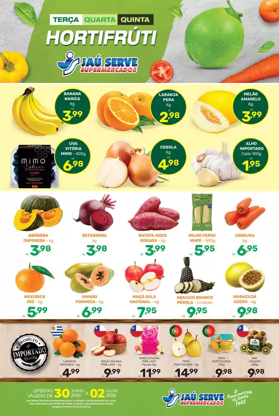 Catálogo Supermercados Jaù Serve | Hortifrúti | 2026-07-01T00:00:00.000Z - 2026-07-02T00:00:00.000Z