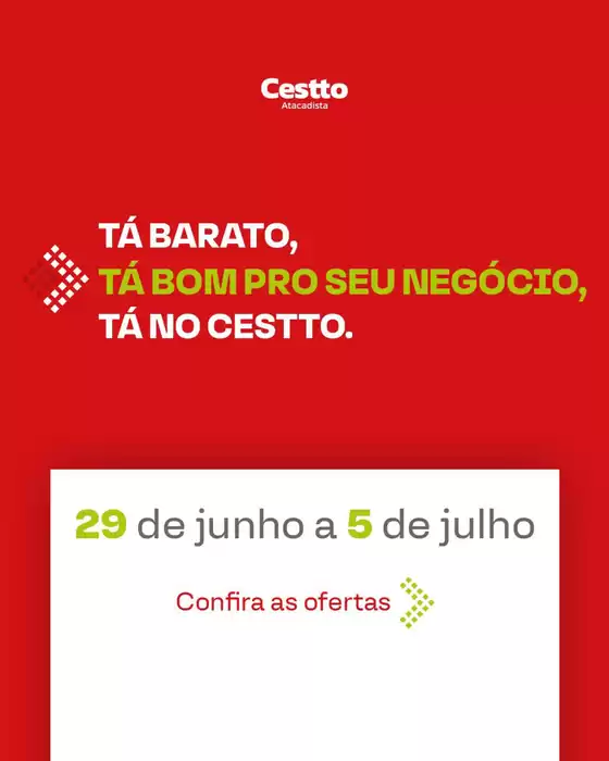 Catálogo Cestto Atacadista | Confira as ofertas | 2026-07-03T00:00:00.000Z - 2026-07-05T00:00:00.000Z