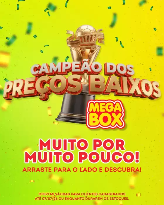 Catálogo Mega Box | CAMPEÃO DOS PREÇOS BAIXOS | 2026-07-03T00:00:00.000Z - 2026-07-07T00:00:00.000Z