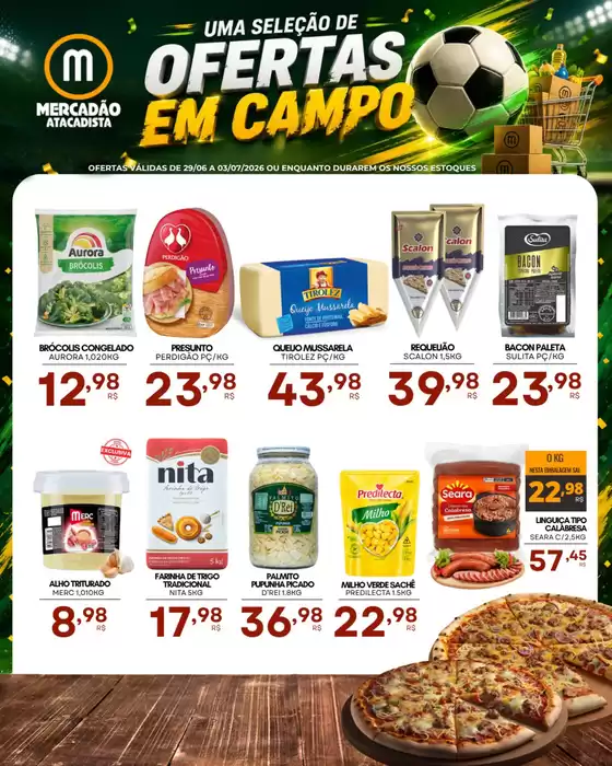 Catálogo Mercadão Atacadista | SELEÇÃO DE OFERTAS | 2026-07-03T00:00:00.000Z - 2026-07-03T00:00:00.000Z