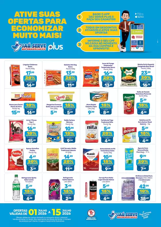 Catálogo Supermercados Jaù Serve | Ofertas Ativadas | 2026-07-06T00:00:00.000Z - 2026-07-15T00:00:00.000Z