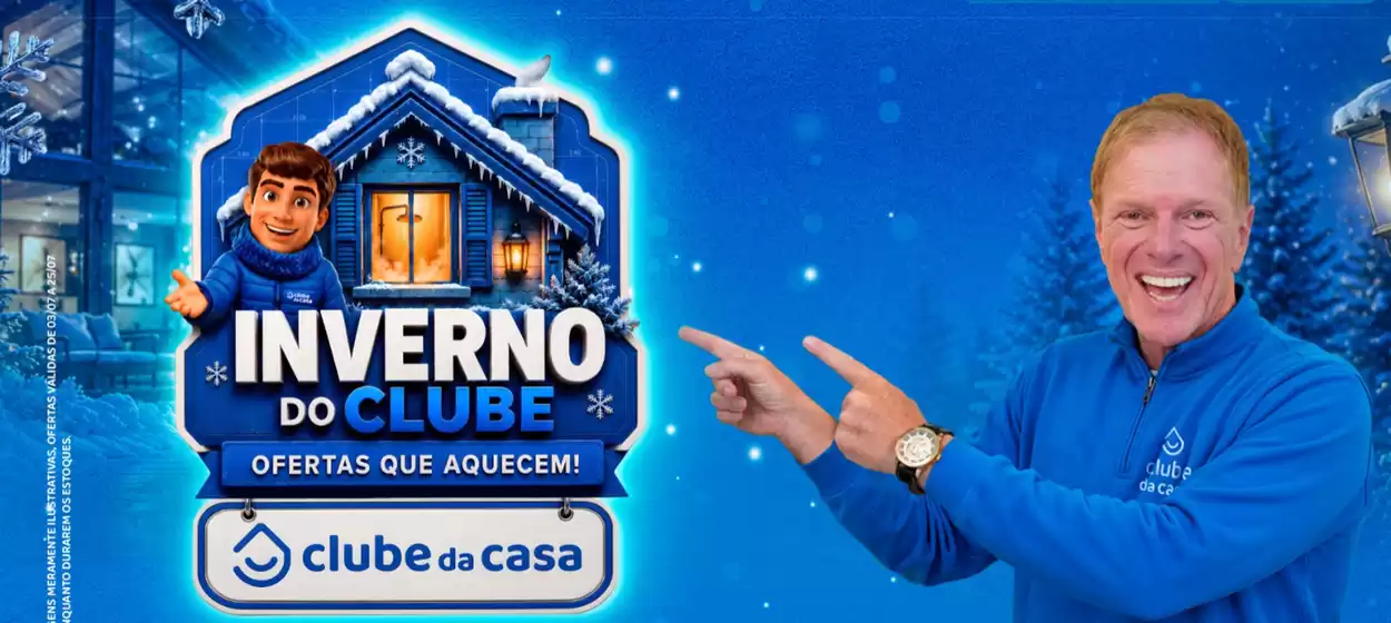 Catálogo Clube da casa | Inverno do clube | 2026-07-06T00:00:00.000Z - 2026-07-25T00:00:00.000Z