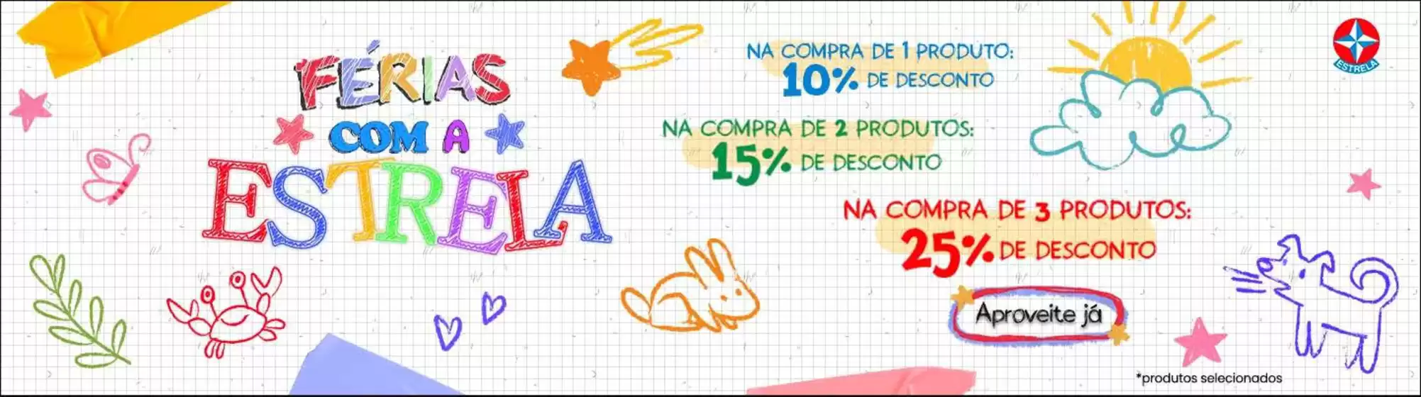 Catálogo Brinquedos Estrela | Ferias com a estrela ! | 2026-07-08T00:00:00.000Z - 2026-07-31T00:00:00.000Z