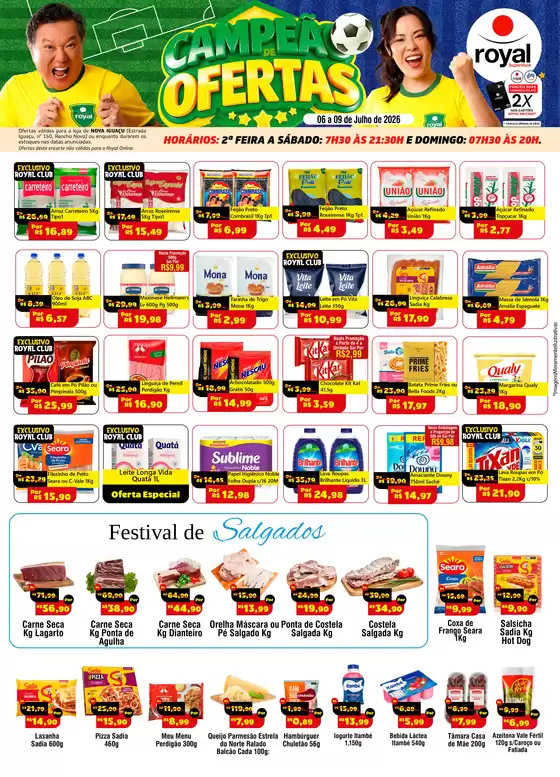 Catálogo Royal Supermercados | Ofertas exclusivas e pechinchas | 2026-07-06T00:00:00.000Z - 2026-07-09T00:00:00.000Z
