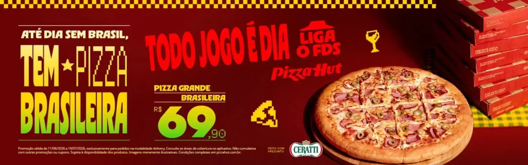 Catálogo Pizza Hut | Ofertas Imperdíveis! Pizza Hut | 2026-07-09T00:00:00.000Z - 2026-08-09T00:00:00.000Z
