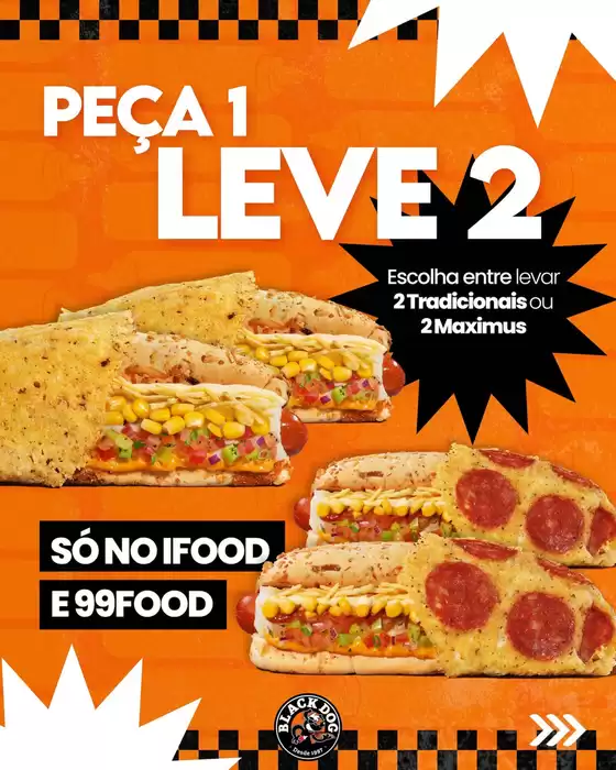 Catálogo Black Dog | Peça 1 e leve 2 Black Dogs! | 2026-07-09T00:00:00.000Z - 2026-08-09T00:00:00.000Z