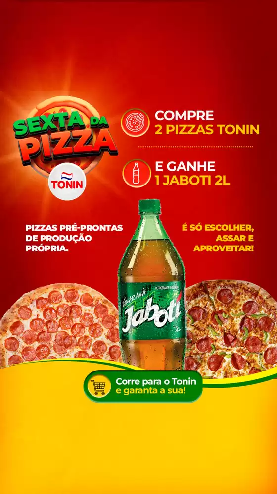 Catálogo Tonin Superatacado | Storie Dia pizza | 2026-07-10T00:00:00.000Z - 2026-07-10T00:00:00.000Z