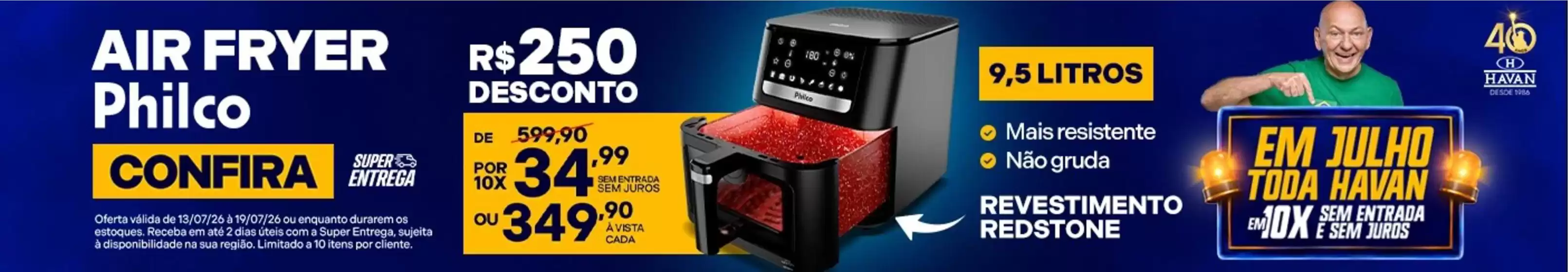 Catálogo Lojas Havan | Oferas Lojas Havan | 2026-07-13T00:00:00.000Z - 2026-07-19T00:00:00.000Z