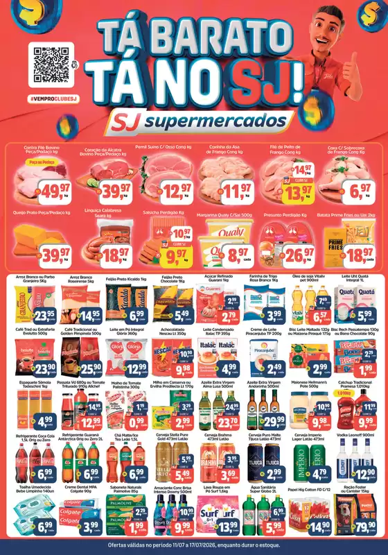 Catálogo Sj Supermercados | Encarte semanal 11 07 a 17 07 sj | 2026-07-11T00:00:00.000Z - 2026-07-17T00:00:00.000Z