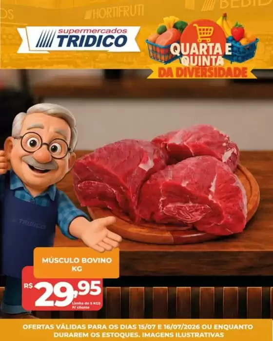 Catálogo Supermercados Tridico | Quarta e Quinta da Diversidade | 2026-07-15T00:00:00.000Z - 2026-07-16T00:00:00.000Z