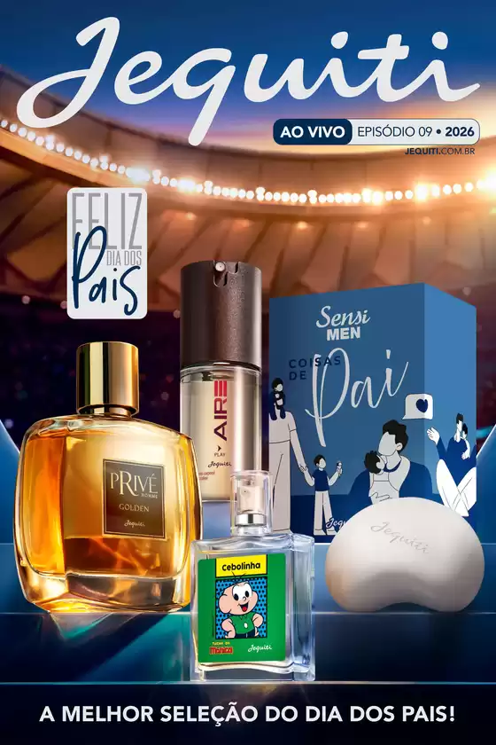 Catálogo Jequiti | O Dia Dos Pais | 2026-07-15T00:00:00.000Z - 2026-08-09T00:00:00.000Z