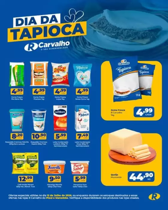 Catálogo R Carvalho Supermercado em Ararendá | Dia da Tapioca | 2026-07-15T00:00:00.000Z - 2026-07-15T00:00:00.000Z