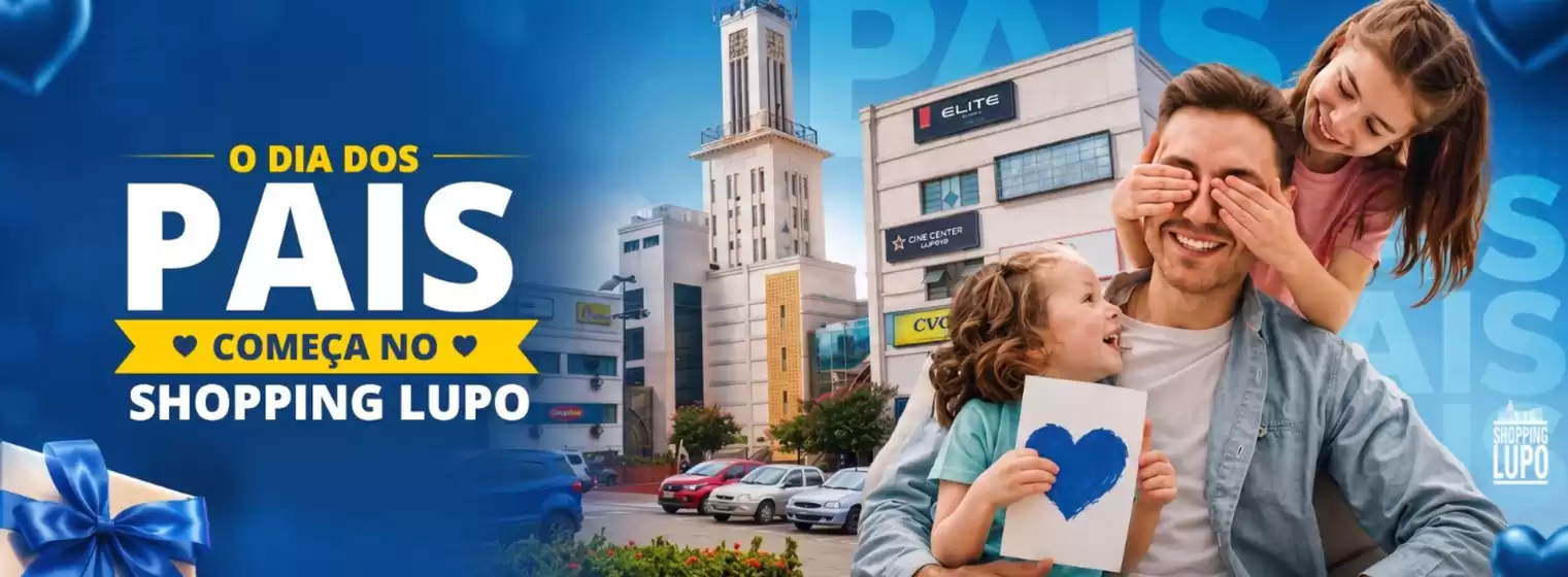 Catálogo Lupo | O Dias dos Pais | 2026-07-16T00:00:00.000Z - 2026-08-10T00:00:00.000Z
