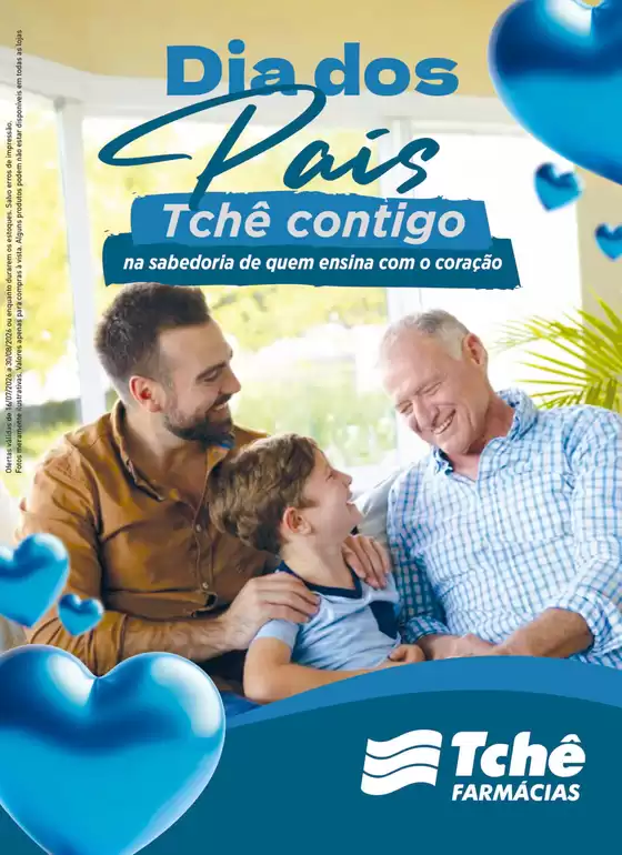 Catálogo Tchê Farmácias | Dia dos Pais  | 2026-07-16T00:00:00.000Z - 2026-08-30T00:00:00.000Z