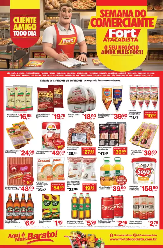 Catálogo Fort Atacadista em Chapecó | SC Fort Semana do Comerciante 13 a 19 JUL 26 Regional | 2026-07-13T00:00:00.000Z - 2026-07-19T00:00:00.000Z