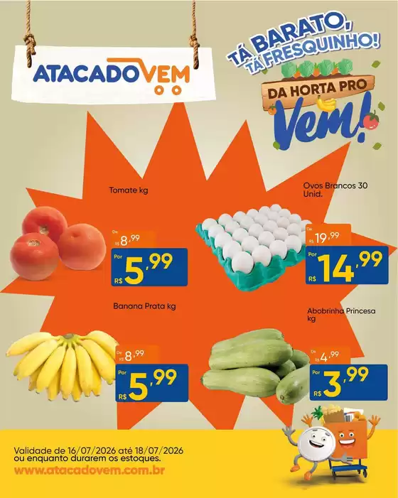 Catálogo ATACADO VEM | Nossas melhores ofertas para você | 2026-07-16T00:00:00.000Z - 2026-07-18T00:00:00.000Z