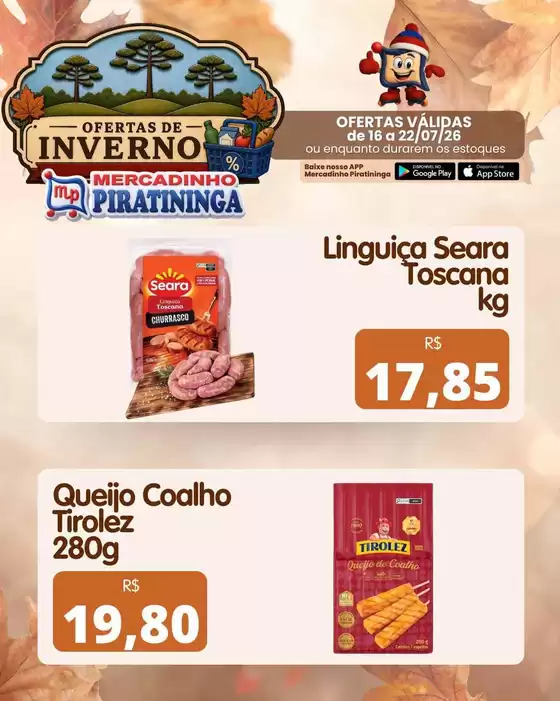 Catálogo Mercadinho Piratininga | Encarte Mercadinho Piratininga | 2026-07-16T00:00:00.000Z - 2026-07-22T00:00:00.000Z
