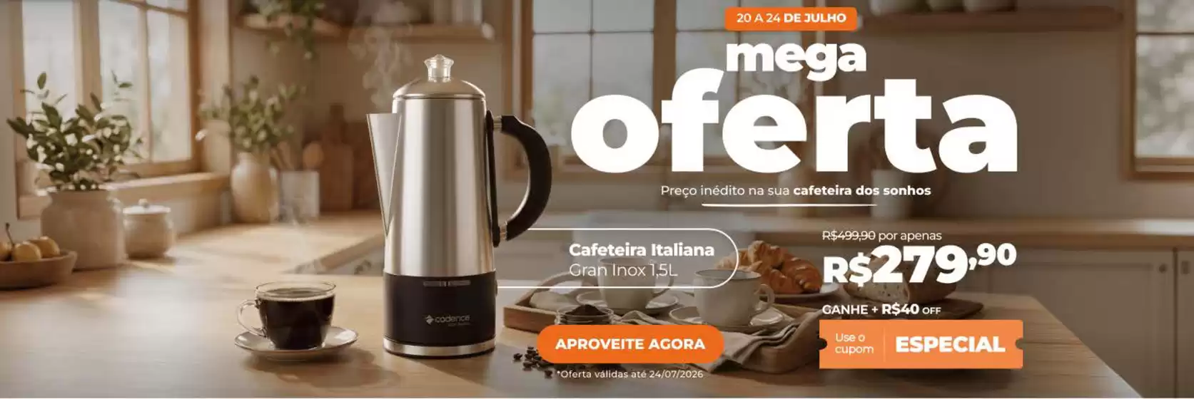 Catálogo Cadence | Mega oferta ! | 2026-07-20T00:00:00.000Z - 2026-07-24T00:00:00.000Z